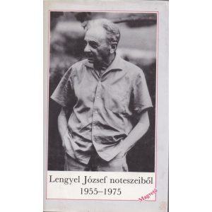LENGYEL JÓZSEF NOTESZEIBŐL 1955-1975