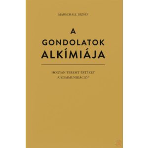 A GONDOLATOK ALKÍMIÁJA 