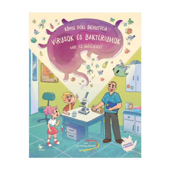 VÍRUSOK ÉS BAKTÉRIUMOK - HARC AZ EGÉSZSÉGÉRT