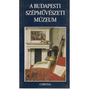 A BUDAPESTI SZÉPMŰVÉSZETI MÚZEUM