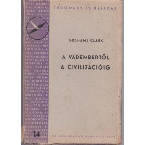 A VADEMBERTŐL A CIVILIZÁCIÓIG