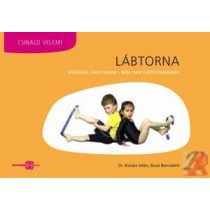 LÁBTORNA- KICSIKNEK, NAGYOKNAK, NEM CSAK LÚDTALPASOKNAK