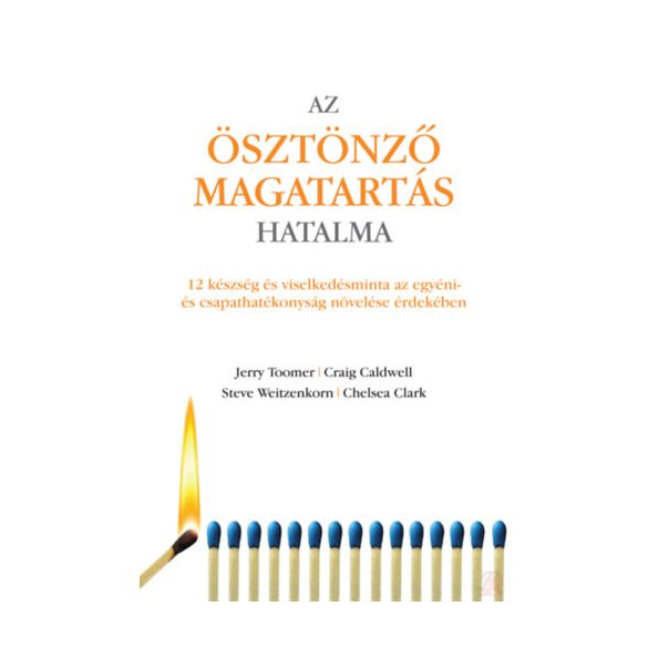 AZ ÖSZTÖNZŐ MAGATARTÁS HATALMA