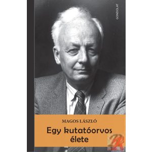 EGY KUTATÓORVOS ÉLETE