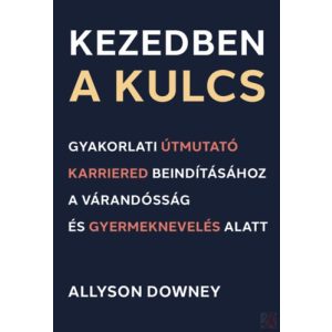 KEZEDBEN A KULCS 