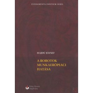 A ROBOTOK MUNKAERŐPIACI HATÁSA