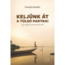 KELJÜNK ÁT A TÚLSÓ PARTRA!