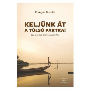 KELJÜNK ÁT A TÚLSÓ PARTRA!
