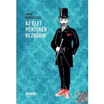 AZ ÉLET PÉNTEKEN KEZDŐDIK