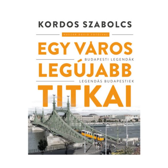 EGY VÁROS LEGÚJABB TITKAI