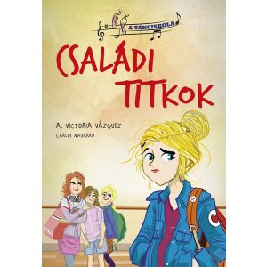 A TÁNCISKOLA - 2. CSALÁDI TITKOK