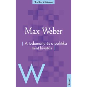 A TUDOMÁNY ÉS A POLITIKA MINT HIVATÁS