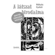 A LÁTSZAT BIRODALMA. DAVID FINCHER MOZIJA