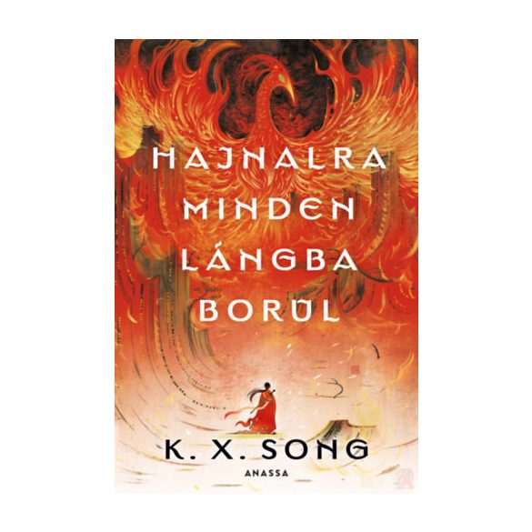 HAJNALRA MINDEN LÁNGBA BORUL