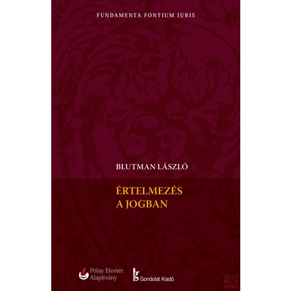 ÉRTELMEZÉS A JOGBAN