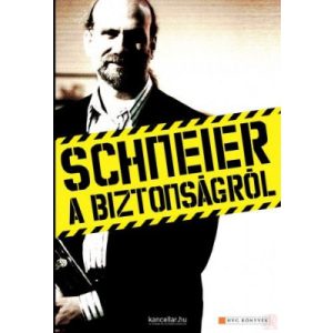 SCHNEIER A BIZTONSÁGRÓL