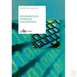 PROGRAMOZÁSI ISMERETEK HALADÓKNAK