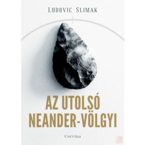 AZ UTOLSÓ NEANDER-VÖLGYI