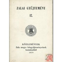   KÖZLEMÉNYEK ZALA MEGYE KÖZGYŰJTEMÉNYEINEK KUTATÁSAIBÓL 1979