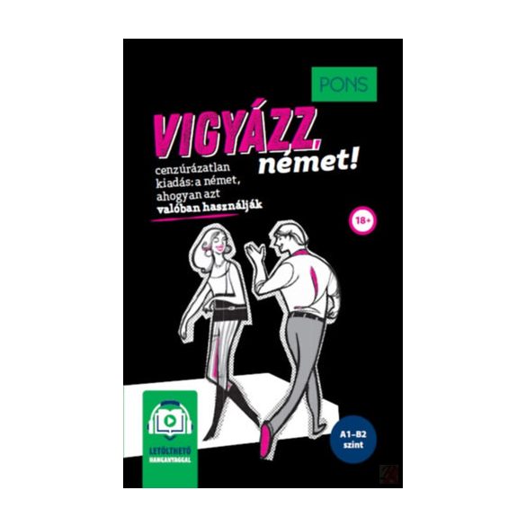 PONS VIGYÁZZ, NÉMET!