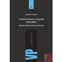   GÖRDÜLŐ DEVOLÚCIÓ, AZ EGYESÜLT KIRÁLYSÁGBAN. MEGVÁLASZOLATLAN KÉRDÉSEK, ÚJ KIHÍVÁSOK 
