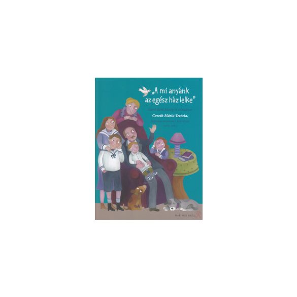 A MI ANYÁNK AZ EGÉSZ HÁZ LELKE