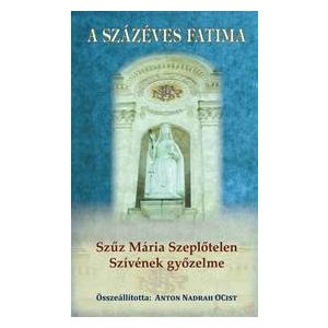 A SZÁZÉVES FATIMA