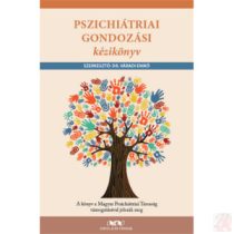 PSZICHIÁTRIAI GONDOZÁSI KÉZIKÖNYV - Elfogyott