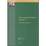 „MOST MEGINT EURÓPÁBAN VAGYUNK…”