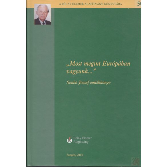 „MOST MEGINT EURÓPÁBAN VAGYUNK…”