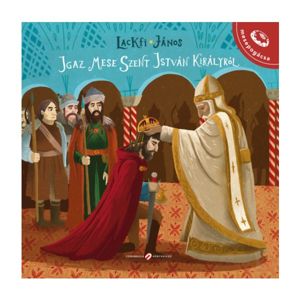 IGAZ MESE SZENT ISTVÁN KIRÁLYRÓL