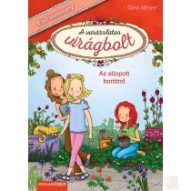 AZ ELLOPOTT BARÁTNŐ (A varázslatos virágbolt 4.)