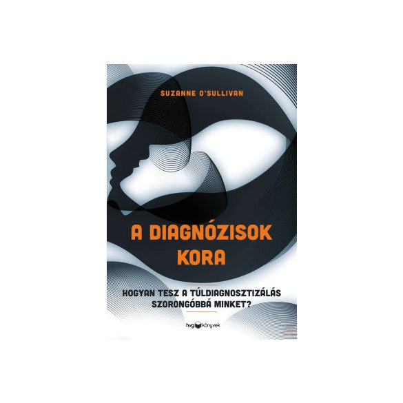 A DIAGNÓZISOK KORA