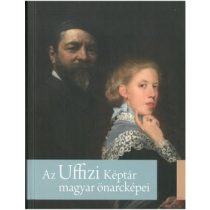 AZ UFFIZI KÉPTÁR MAGYAR ÖNARCKÉPEI