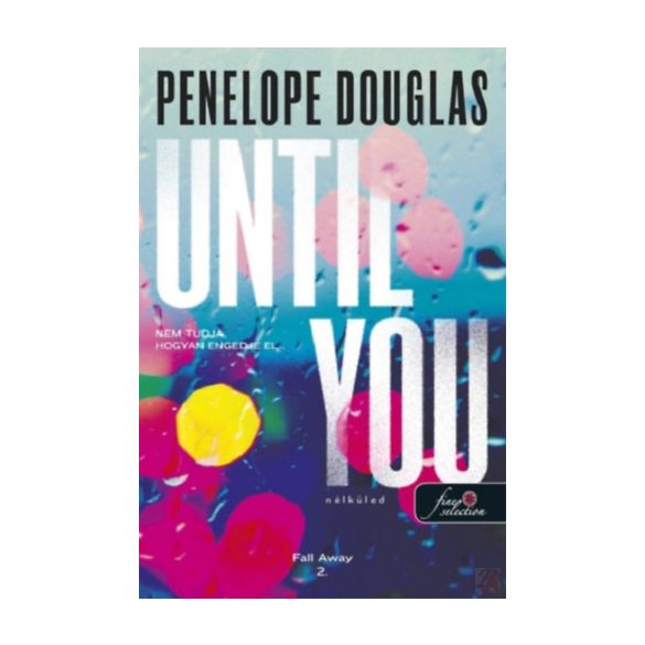 UNTIL YOU - NÉLKÜLED