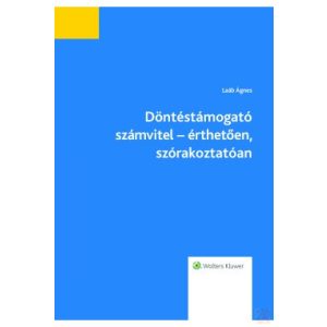 DÖNTÉSTÁMOGATÓ SZÁMVITEL - ÉRTHETŐEN SZÓRAKOZTATÓAN - Elfogyott