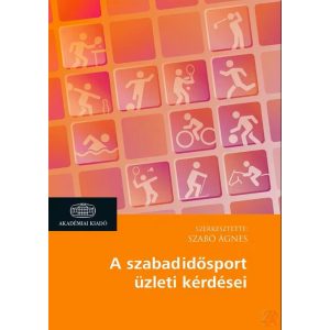 A SZABADIDŐSPORT ÜZLETI KÉRDÉSEI