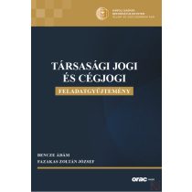 TÁRSASÁGI JOGI ÉS CÉGJOGI FELADATGYŰJTEMÉNY