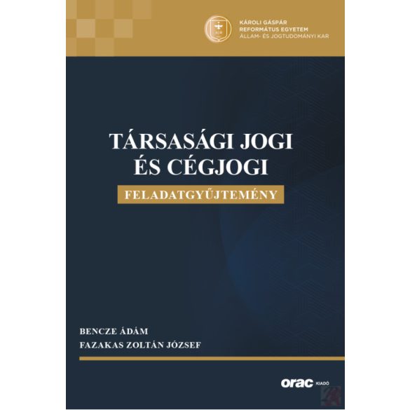 TÁRSASÁGI JOGI ÉS CÉGJOGI FELADATGYŰJTEMÉNY