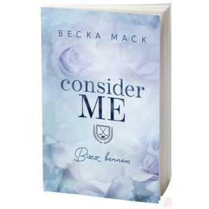 CONSIDER ME – BÍZZ BENNEM (NEM éldekorált kiadás)