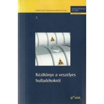 KÉZIKÖNYV A VESZÉLYES HULLADÉKOKRÓL