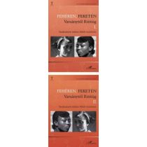   FEHÉREN, FEKETÉN VARSÁNYTÓL RITITIIG I-II. - TANULMÁNYOK SÁRKÁNY MIHÁLY TISZTELETÉRE