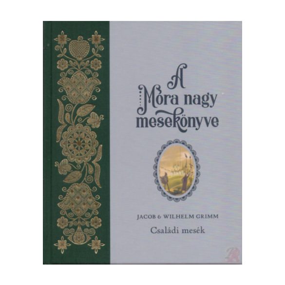 A MÓRA NAGY MESEKÖNYVE 2. - CSALÁDI MESÉK