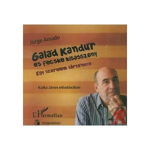 GALÁD KANDÚR ÉS FECSKE KISASSZONY - hangoskönyv