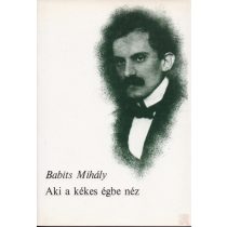 AKI A KÉKES ÉGBE NÉZ