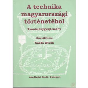 A TECHNIKA MAGYARORSZÁGI TÖRTÉNETÉBŐL