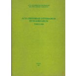 ACTA HISTORIAE LITTERARUM HUNGARICARUM Tomus XXI.