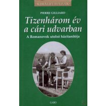 TIZENHÁROM ÉV A CÁRI UDVARBAN 