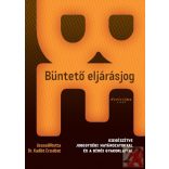 BÜNTETŐ ELJÁRÁSJOG - kiegészítve jogegységi határozatokkal és a bírói gyakorlattal +Hatályosító pótfüzet