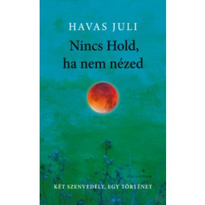 NINCS HOLD, HA NEM NÉZED